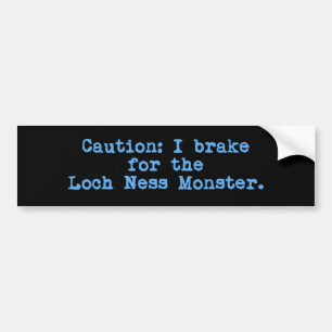 Let op: Ik rem voor het monster van Loch Ness Bumpersticker