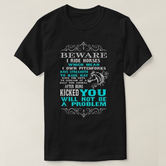 Let op: ik Ride Horses Funny Horse Lover T-Shirt (Design voorkant)