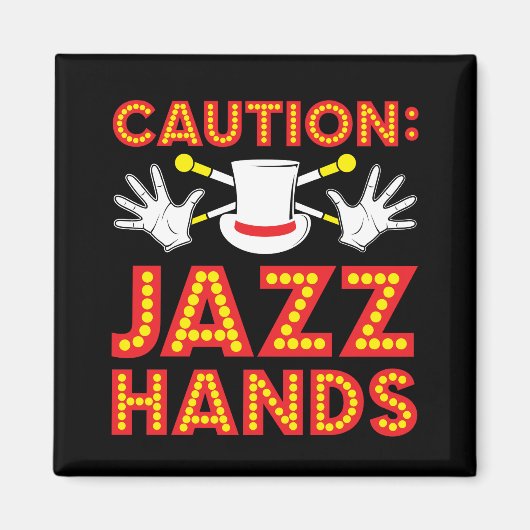 Let op Jazz Hands Dancer Performer Theater Magneet (Voorkant)