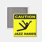 Let op Jazz Hands Magneet (Voorkant / Achterkant)