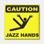 Let op Jazz Hands Magneet (Voorkant)