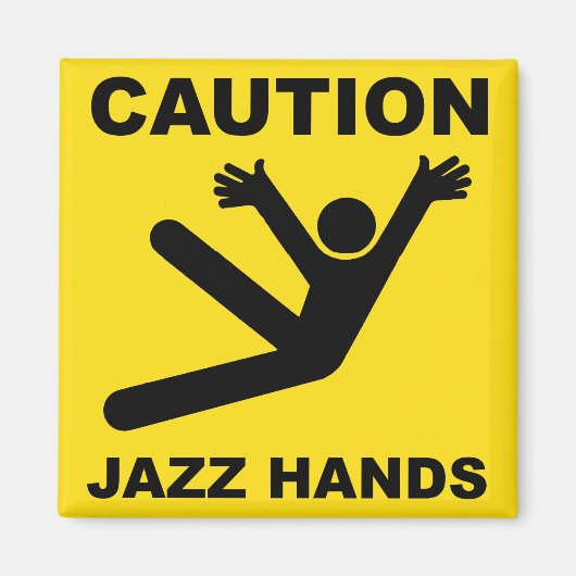 Let op Jazz Hands magnet (Voorkant)