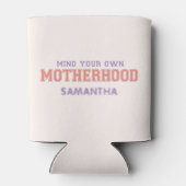 Let op je eigen moederschap blikjeskoeler (Achterkant)