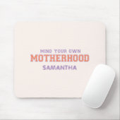 Let op je eigen moederschap muismat (Met muis)