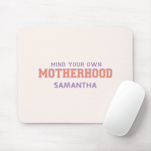 Let op je eigen moederschap muismat (Met muis)