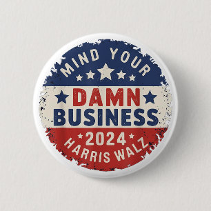 Let Op Je Eigen Zakelijke Harris Walz 2024 Ronde Button 5,7 Cm