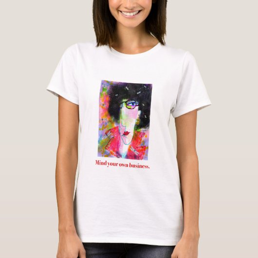 Let op je eigen zaken. t-shirt (Voorkant)