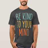 Let op je geest t-shirt (Voorkant)