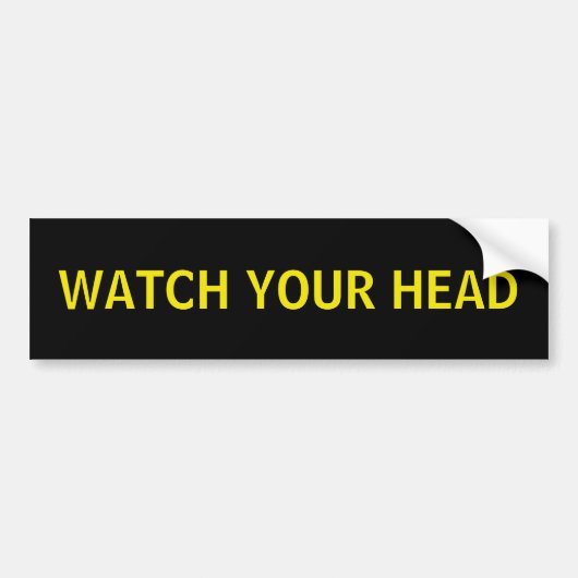 Let op je hoofd. bumpersticker (Voorkant)