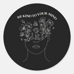 Let op je mentale bewustzijn Zelf Ronde Sticker