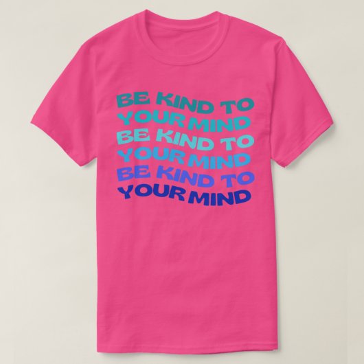 Let op je mentale gezondheidsproblemen t-shirt (Design voorkant)