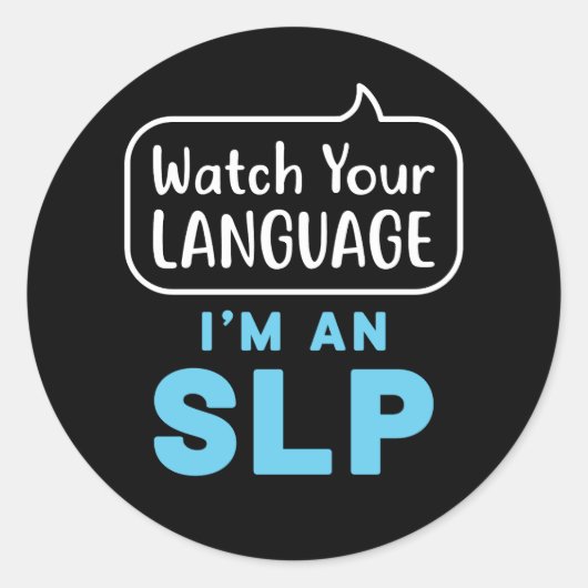 Let op je taal Ik ben een SLP Speech Patholoog Ronde Sticker (Voorkant)