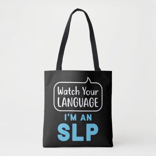 Let op je taal Ik ben een SLP Speech Patholoog Tote Bag (Voorkant)