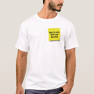 Let op jezelf, eet geen doo doo, kleverige noot, t t-shirt
