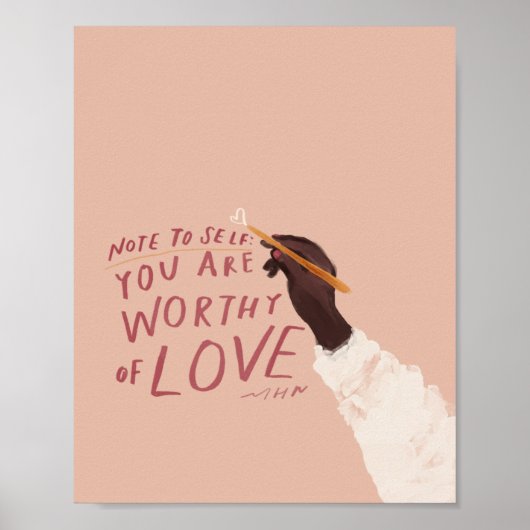 "Let op jezelf: je bent het waard van liefde." Poster (Voorkant)