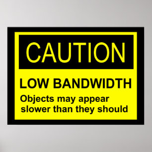 Let op lage bandbreedte poster