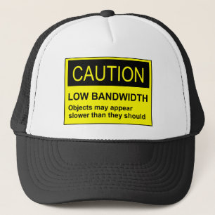 Let op lage bandbreedte trucker pet