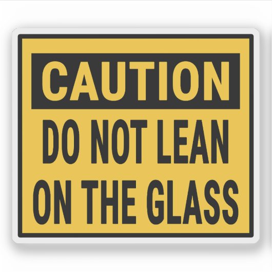 Let op: leun niet op het glas sticker (Voorkant)