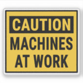 Let op machines aan het werk sticker (Voorkant)