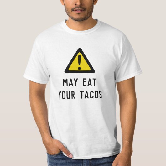 Let op: Mag je taco's eten - aangepast T-shirt (Voorkant)