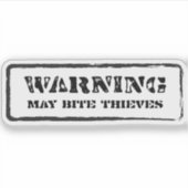 Let op: May Bite Thieves Sticker (Voorkant)