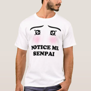 Let op me Senpai Blushing Anime Girl Kawaii Suki T-shirt