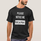 Let op me Senpai T-shirt (Voorkant)