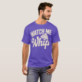 Let op me Whip T-shirt (Voorkant volledig)