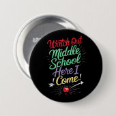 Let op, middelbare school, daar kom ik aan school ronde button 7,6 cm (Voorkant /achterkant)