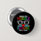 Let op middelbare school hier kom ik grappige teru ronde button 5,7 cm (Voorkant /achterkant)