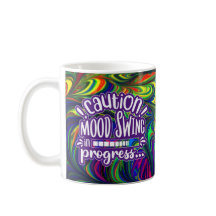 Let op! Mood Swing in progress - Funny Mug