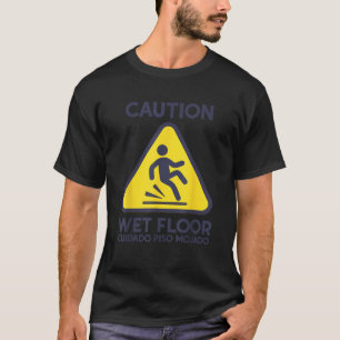 Let op Nat Vloer Waarschuwingsbord Halloween Kostu T-shirt