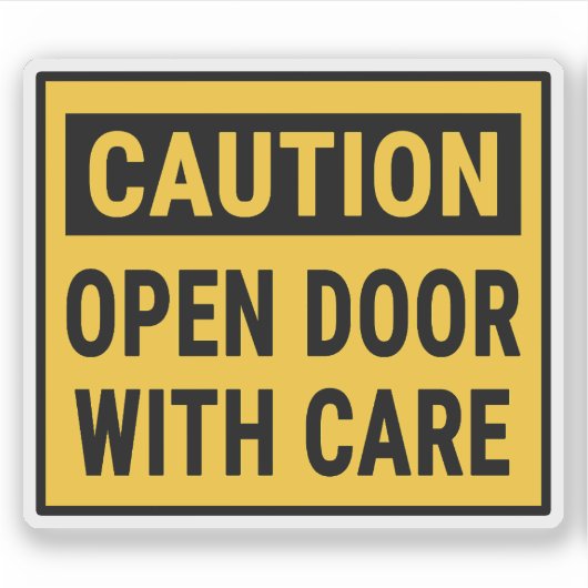 Let op: Open de deur met zorg Sticker (Voorkant)