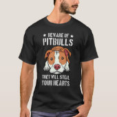 Let op Pitbull, ze zullen je hartstuk B T-shirt (Voorkant)