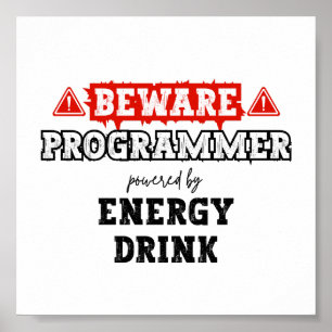 Let op: Programmeur aangedreven door energie-Drink Poster