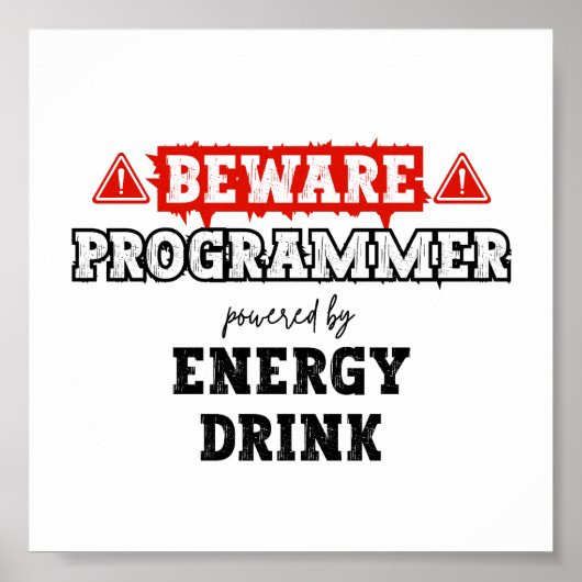 Let op: Programmeur aangedreven door energie-Drink Poster (Voorkant)