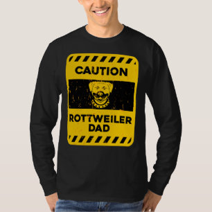 Let op Rottweiler Dad T-shirt