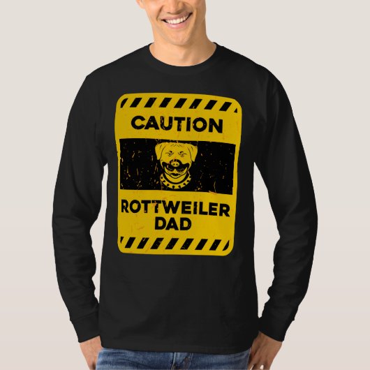 Let op Rottweiler Dad T-shirt (Voorkant)