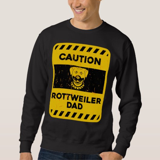Let op Rottweiler Dad Trui (Voorkant)