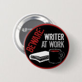 Let op: Schrijver op het werk Ronde Button 5,7 Cm (Voorkant /achterkant)