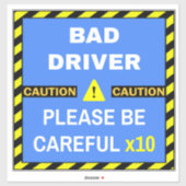 Let op Slecht bestuurdersteken voor bestuurders -  Sticker (Vel)