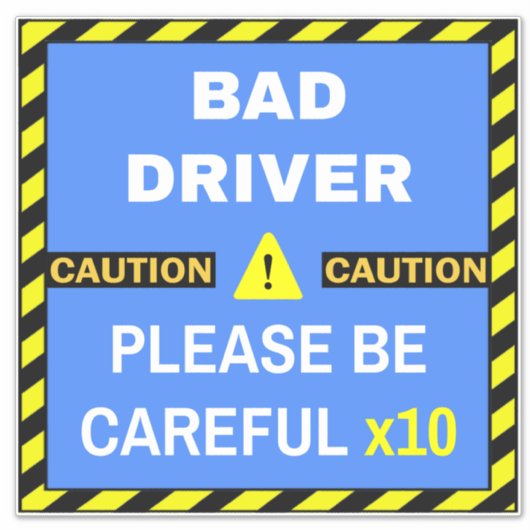 Let op Slecht bestuurdersteken voor bestuurders -  Sticker (Voorkant)
