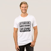 Let op: Slechthorend – Niet Dom. Tri-Blend Shirt (Voorkant volledig)
