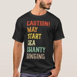 Let op: start Zee Shanty Singing Meme T-shirt