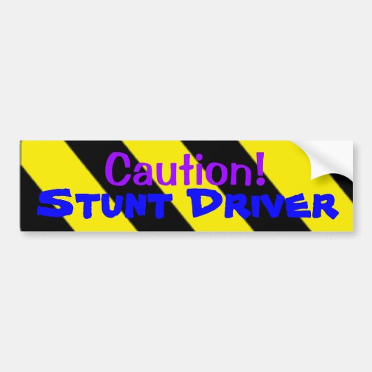 Let op! Stunt driver Bumpersticker (Voorkant)