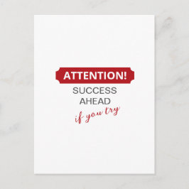 Let op! Succes voor de boeg, als je het probeert Briefkaart