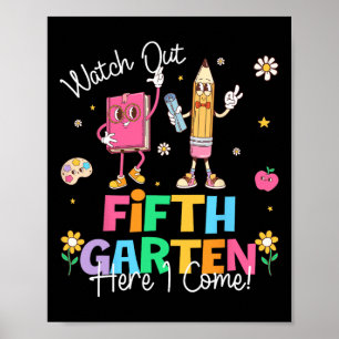Let op vijfde klas hier kom ik eerste schooldag poster