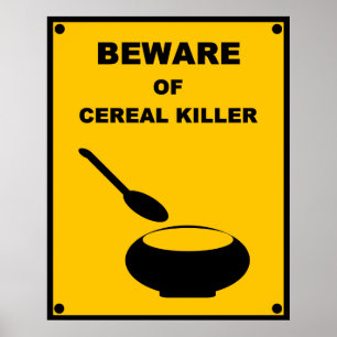 Let op: waarschuwingsbord voor Cereal Killer ~ Spo Poster