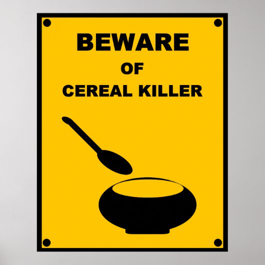 Let op: waarschuwingsbord voor Cereal Killer ~ Spo Poster (Voorkant)