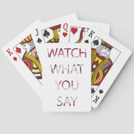 Let op wat je zegt 4-regelige tekst pokerkaarten